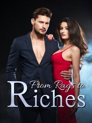 From Rags To Riches Chinese Novel – Dowload PDF