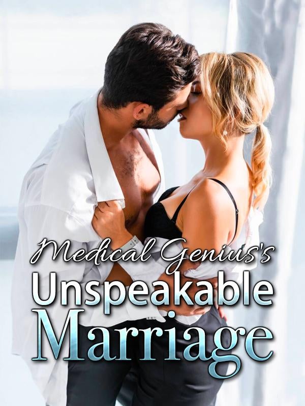 Medical Genius’s Unspeakable Marriage Chinese Novel – Download PDF